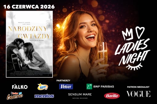 „Narodziny gwiazdy” na Ladies Night w Cinema City